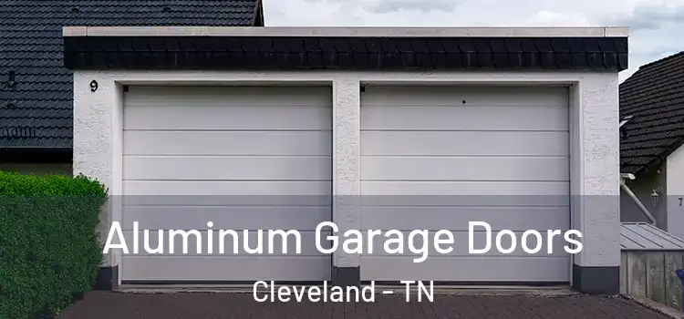  Aluminum Garage Doors Cleveland - TN