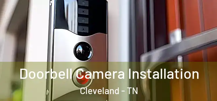  Doorbell Camera Installation Cleveland - TN
