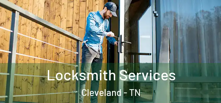  Locksmith Services Cleveland - TN